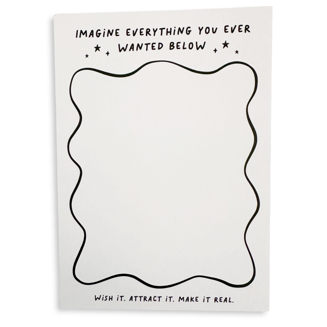 imagine everything you ever wanted manifest notepad