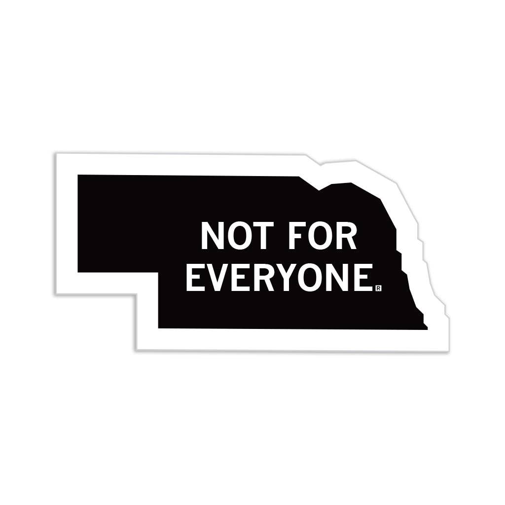 nebraska - not for everyone vinyl sticker