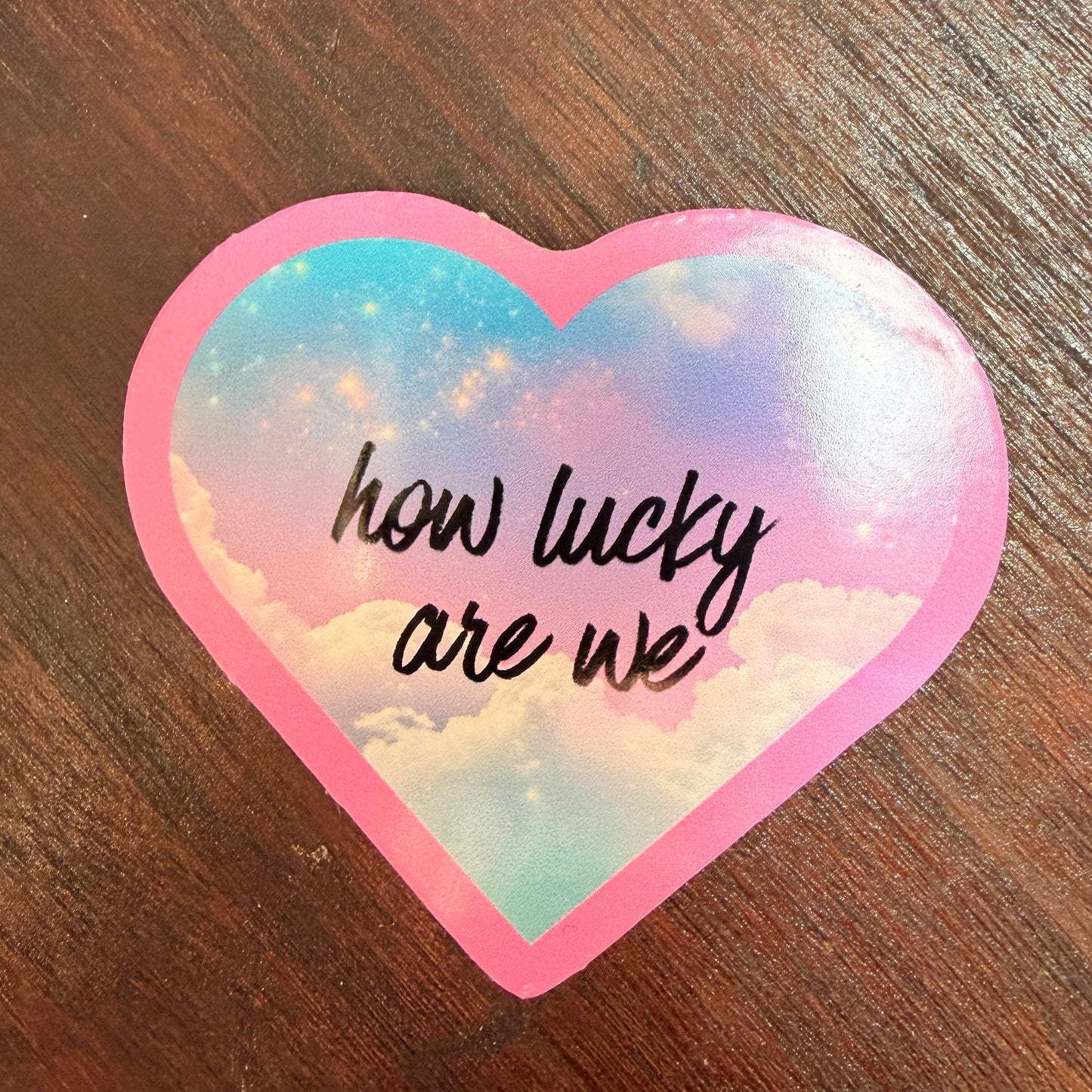 How lucky are we vinyl sticker