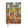 Load image into Gallery viewer, where the bodies are buried journal