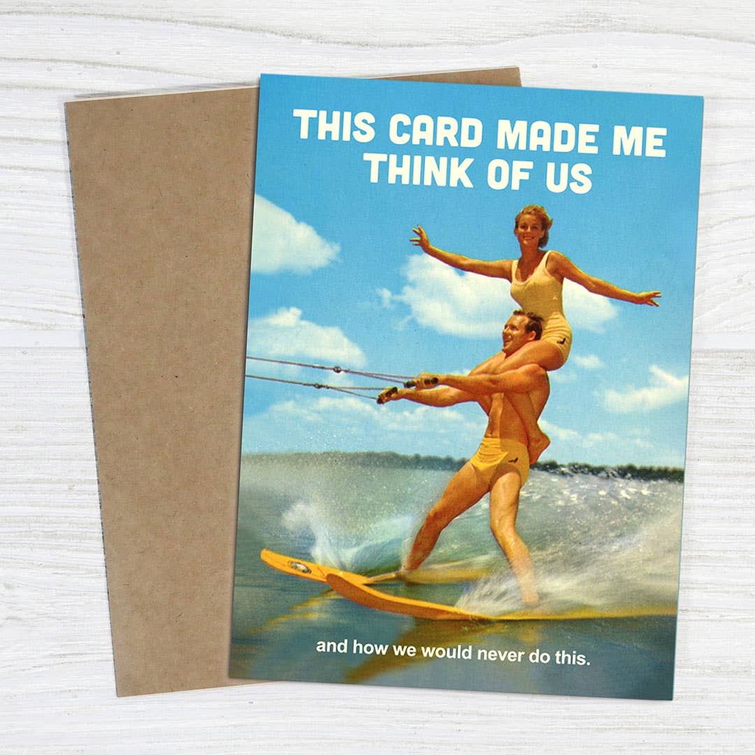 funny card that reminds us of things we'd never do