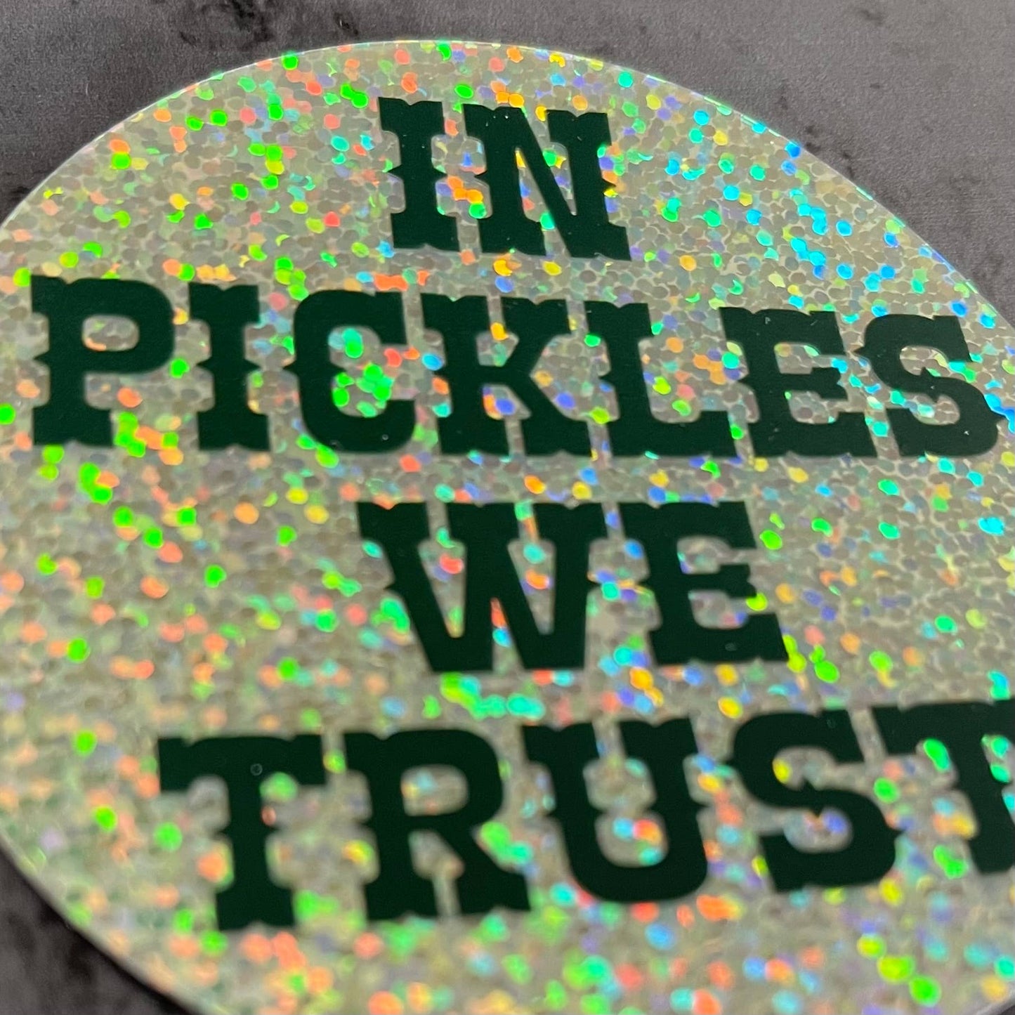 in pickles we trust vinyl sticker