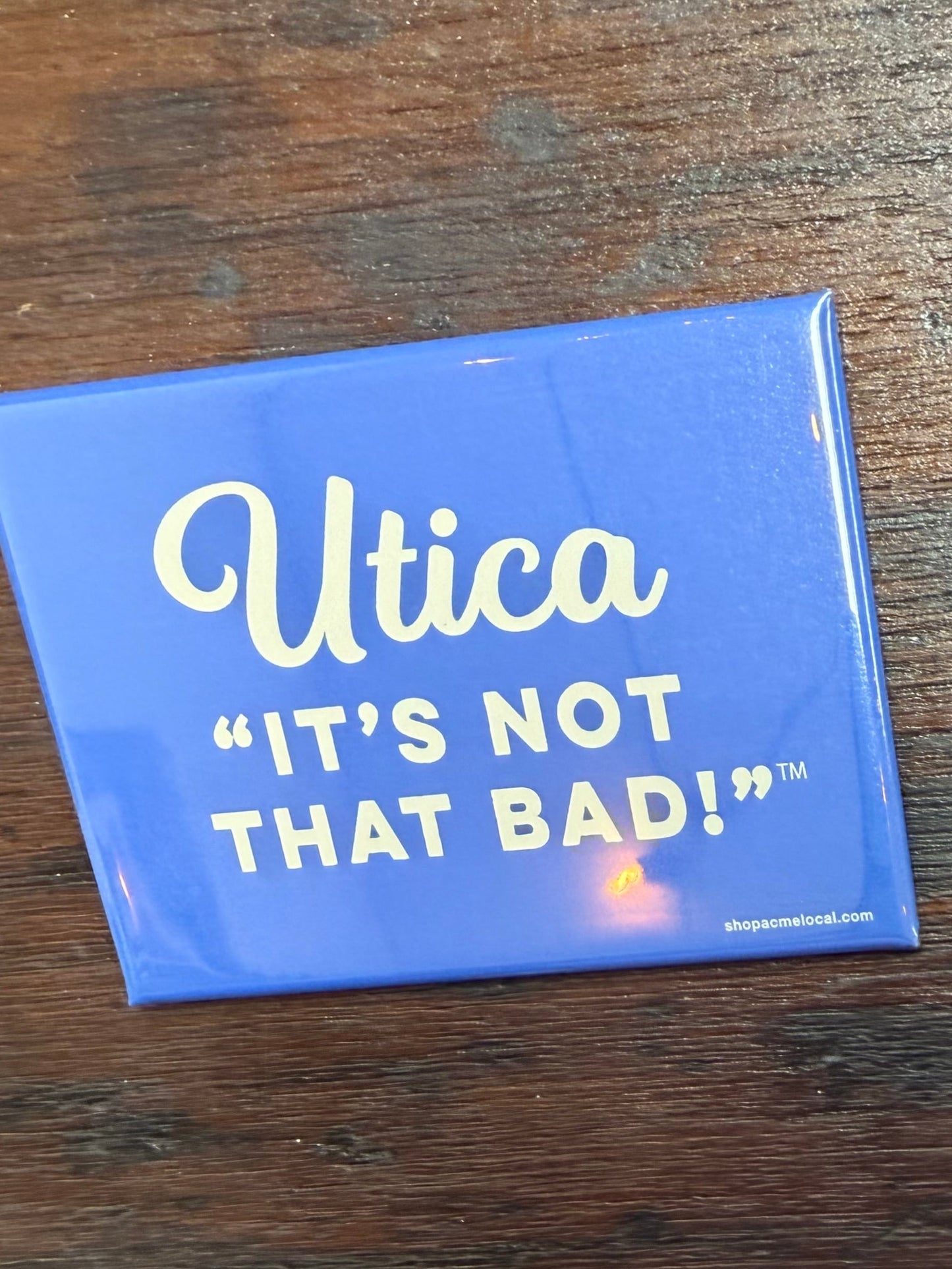 Utica - it’s not that bad! magnet