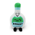 Load image into Gallery viewer, "Can I Get a Side of Ranch?" Ranch Bottle Plushie
