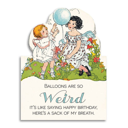 balloons are weird birthday card