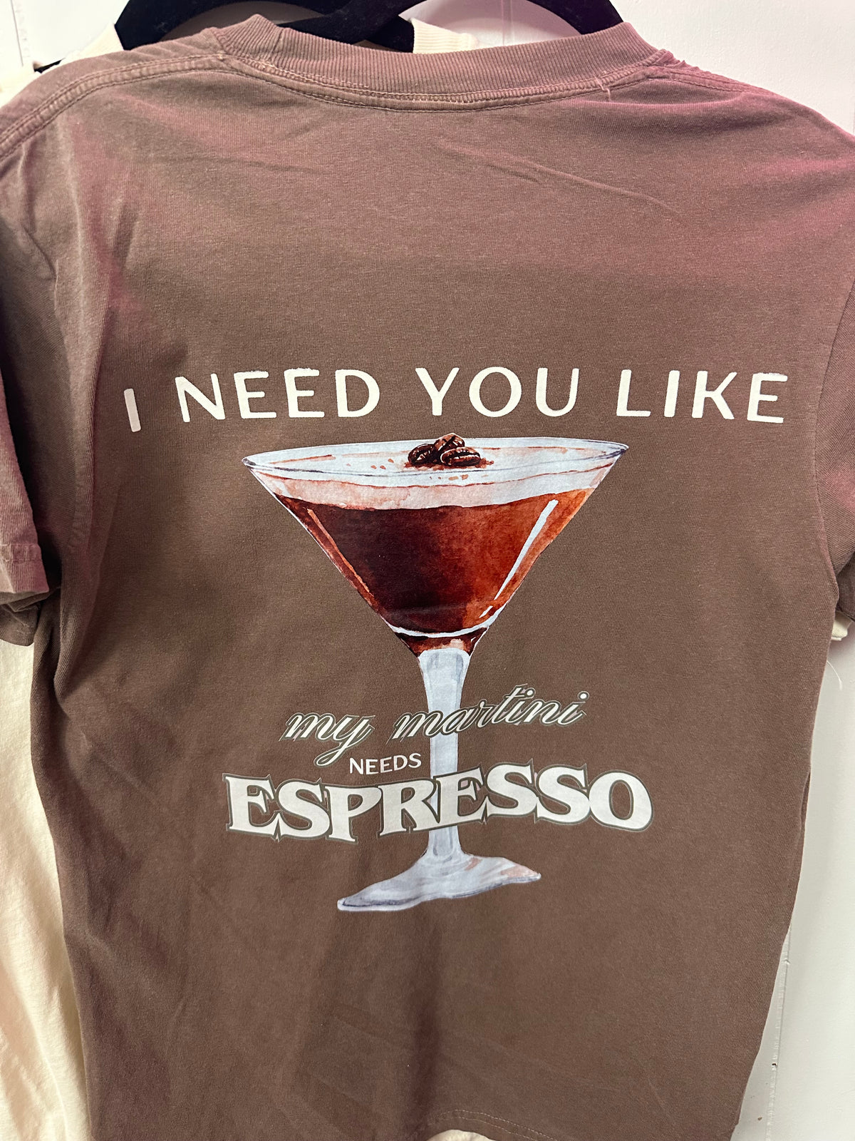 need you like espresso tee