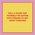 Load image into Gallery viewer, Take-a-Ticket: Creativity
