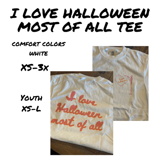 Love Halloween The Most Tee PRE-ORDER
