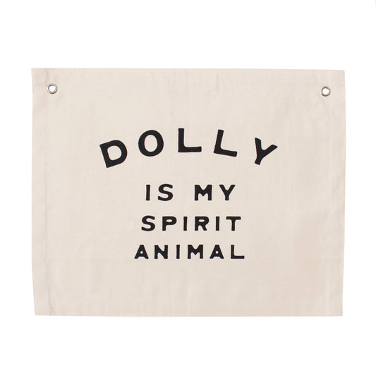 Dolly is my spirit animal canvas banner