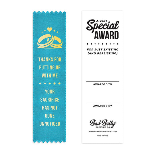 thanks for putting up with me award ribbon