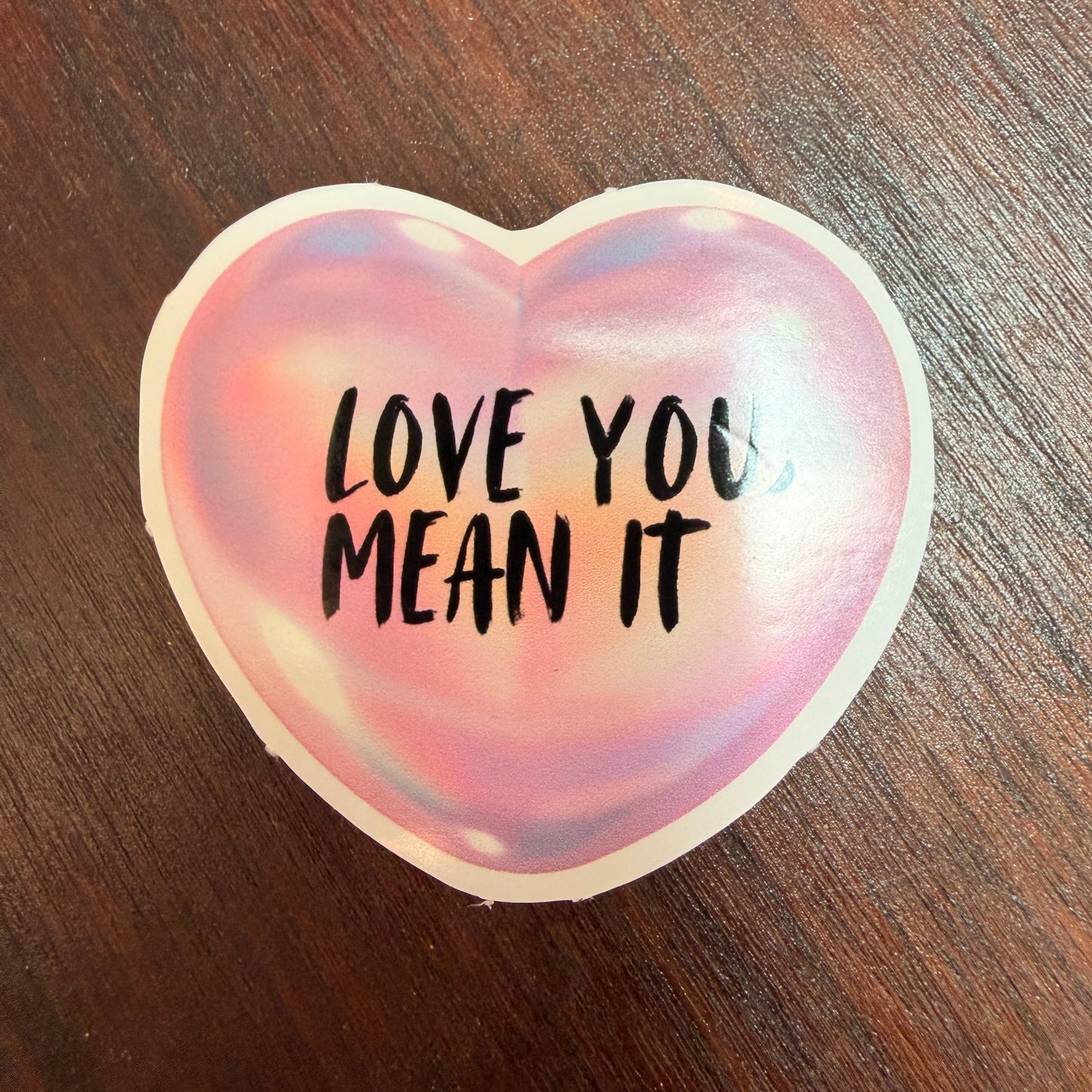 Love you, mean it vinyl sticker