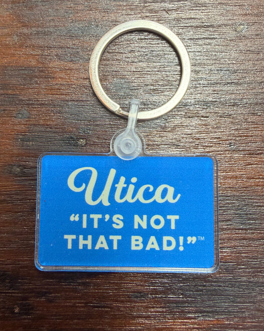 Utica - it’s not that bad! keychain