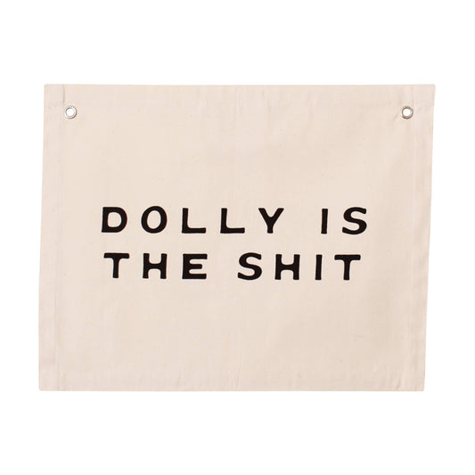 Dolly is the shit canvas banner